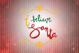 I Believe Santa Christmas Quotes Crafts